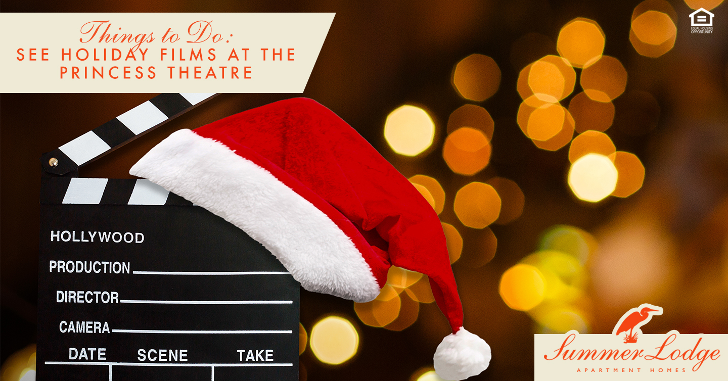 Things to Do: See Holiday Films at The Princess Theatre